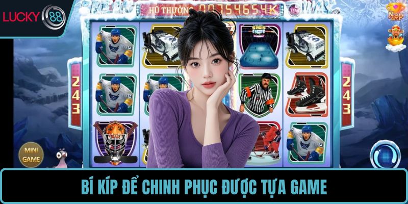 Bí kíp để chinh phục được tựa game