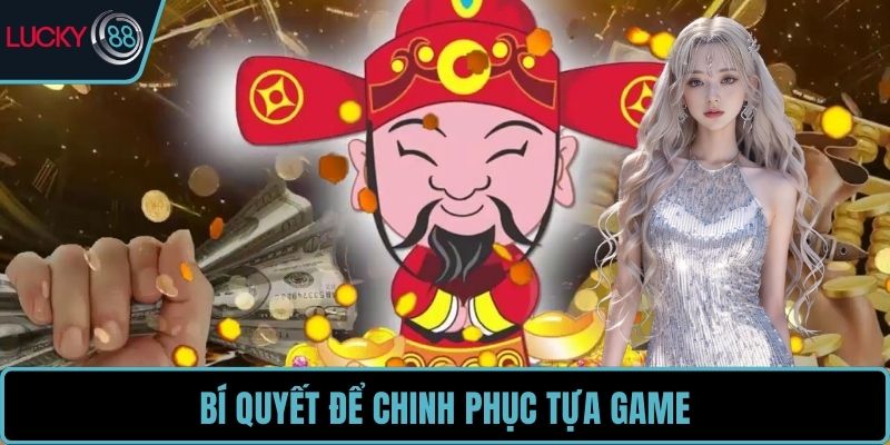 Bí quyết để chinh phục tựa game