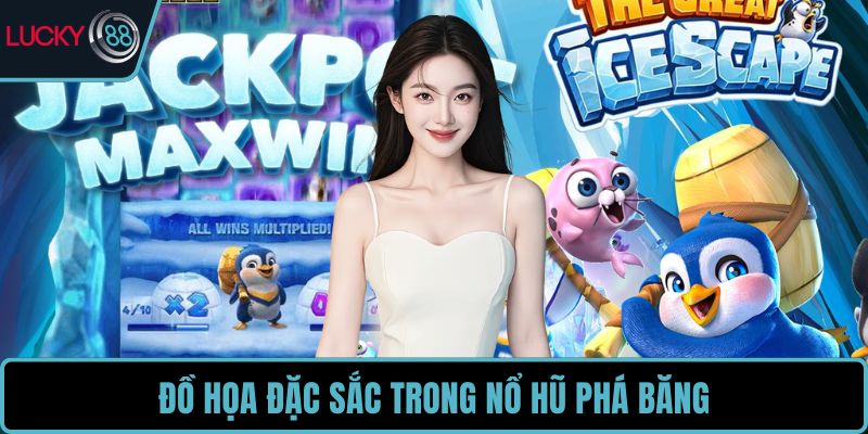 Đồ họa đặc sắc trong nổ hũ phá băng