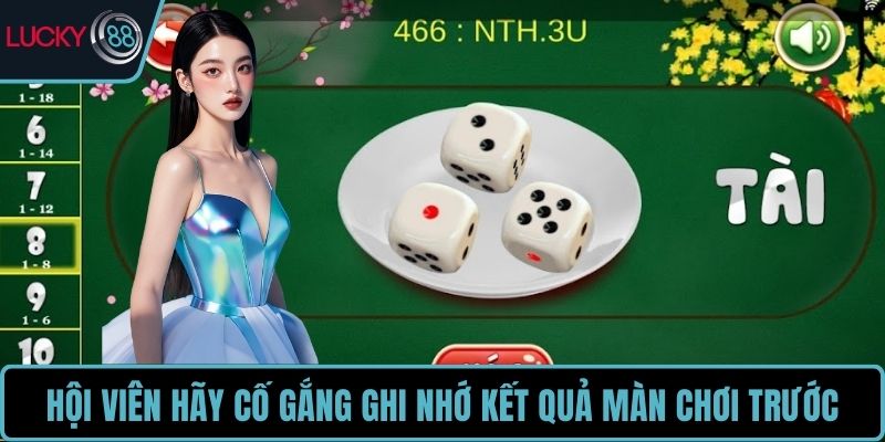 Hội viên hãy cố gắng ghi nhớ kết quả màn chơi trước