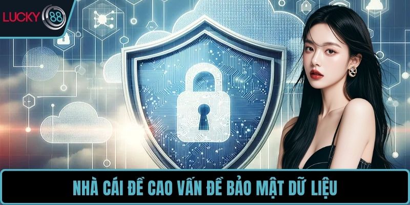 Nhà cái đề cao vấn đề bảo mật dữ liệu cho khách hàng