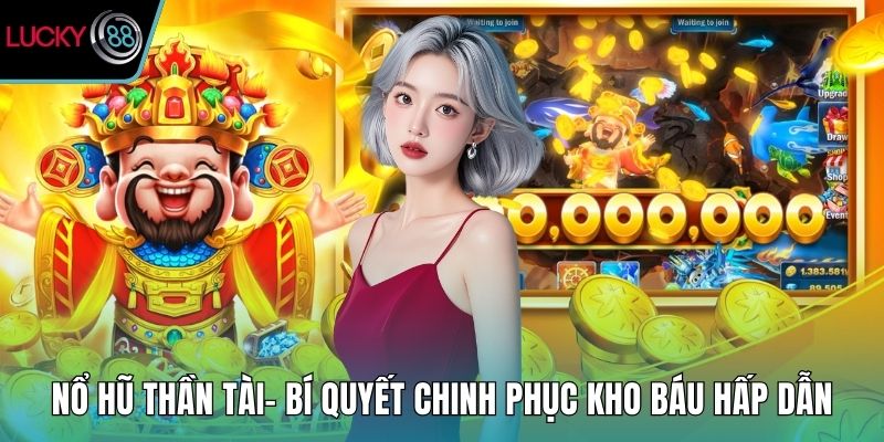 Nổ hũ Thần Tài